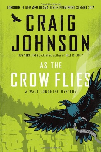 Craig Johnson/As The Crow Flies