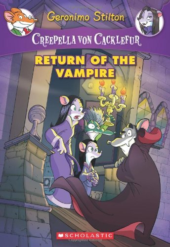 Geronimo Stilton/Creepella Von Cacklefur #4@ Return of the Vampire, Volume 4: A Geronimo Stilt@0004 EDITION;