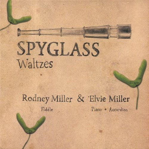 Rodney & Elvie Miller Spyglass Waltzes 