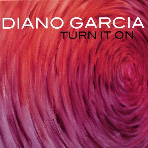 Diano Garcia/Turn It On
