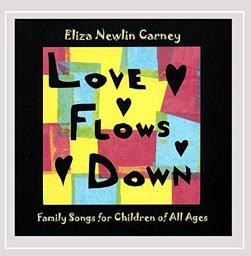 Eliza Newlin Carney/Love Flows Down