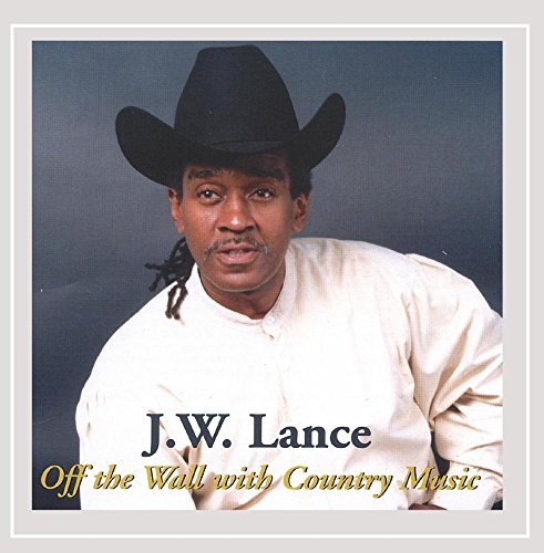 J.W. Lance/Off The Wall With Country Musi