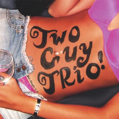 Two Guy Trio/Get Single