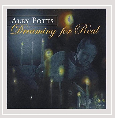 Alby Potts/Dreaming For Real