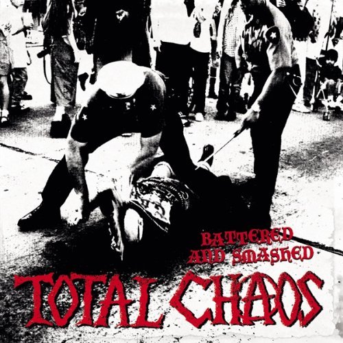 Total Chaos/Battered & Smashed