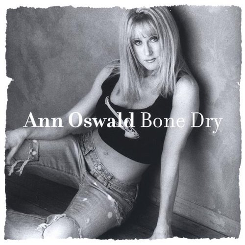Ann Oswald/Bone Dry