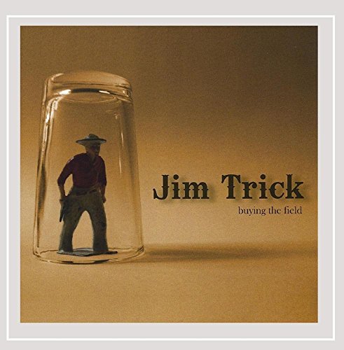 Jim Trick/Buying The Field