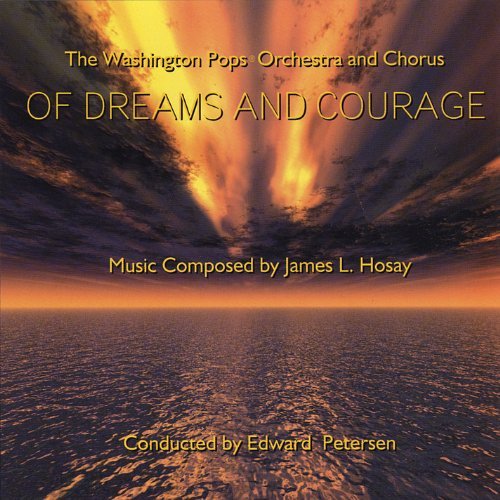 Washington Pops Orchestra & Ch/James L. Hosay: Of Dreams & Co