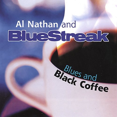 Al & Bluestreak Nathan/Blues & Black Coffee