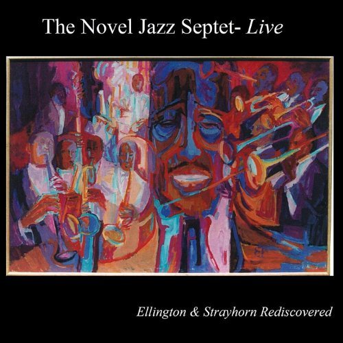 Novel Jazz Septet Ellington & Strayhorn Rediscov 