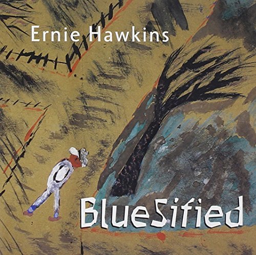 Ernie Hawkins/Bluesified