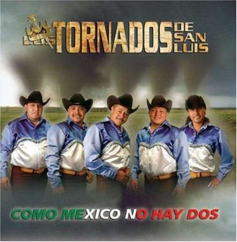 Los Tornados De San Luis/Como Mexico No Hay Dos