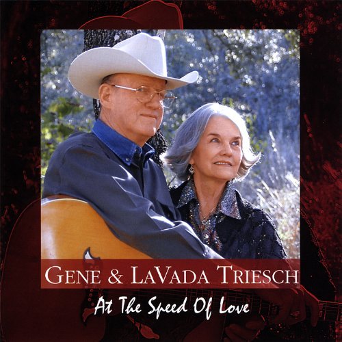 Gene & Lavada Triesch/At The Speed Of Love