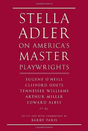 Stella Adler Stella Adler On America's Master Playwrights Eugene O'neill Thornton Wilder Clifford Odets 