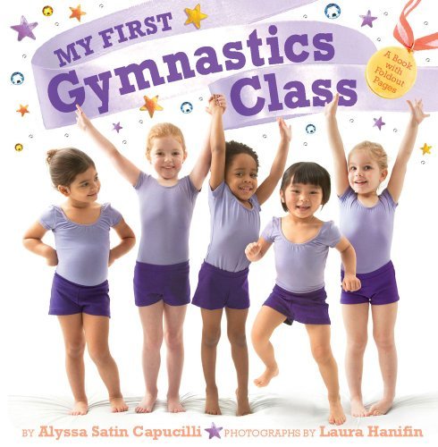 Alyssa Satin Capucilli My First Gymnastics Class A Book With Foldout Pages 