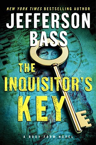 Jefferson Bass/The Inquisitor's Key