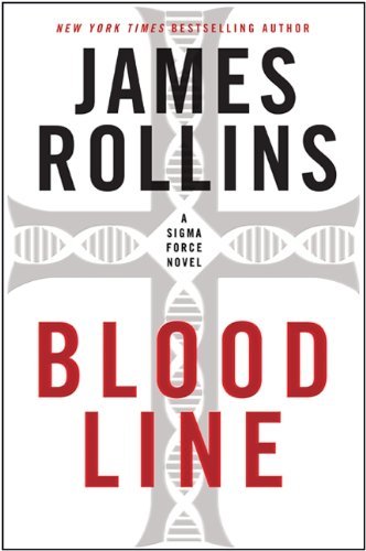 James Rollins/Bloodline@A SIGMA Force Novel