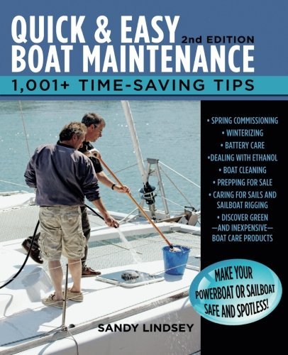 Sandy Lindsey/Quick and Easy Boat Maintenance, 2nd Edition@ 1,001 Time-Saving Tips@0002 EDITION;Revised