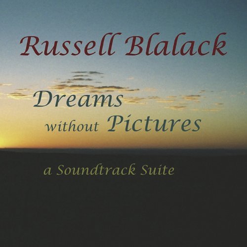 Russell Blalack/Dreams Without Pictures