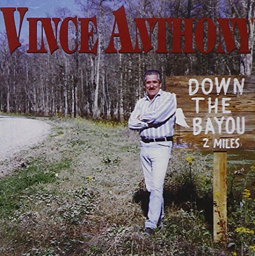 Vince Anthony/Down The Bayou