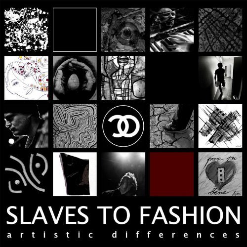 Slaves To Fashion/Artistic Differences