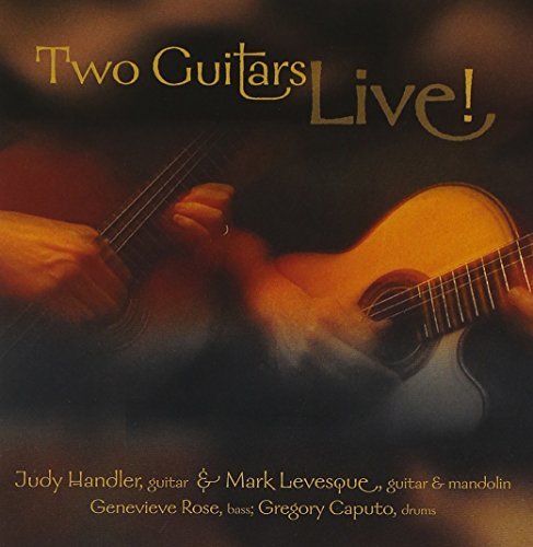 Handler & Levesque/Two Guitars Live!