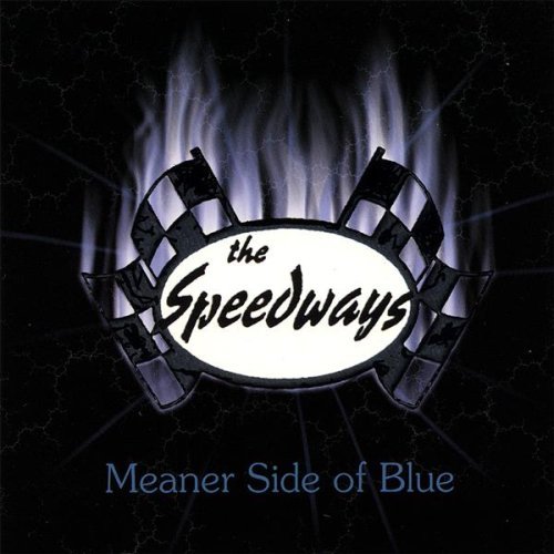 Speedways/Meaner Side Of Blue