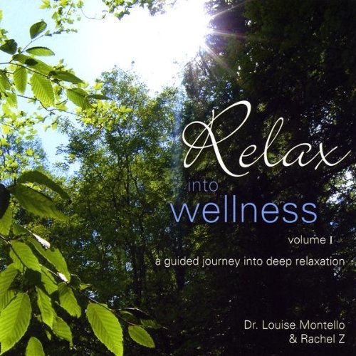 Louise Dr. Montello/Vol. 1-Relax Into Wellness