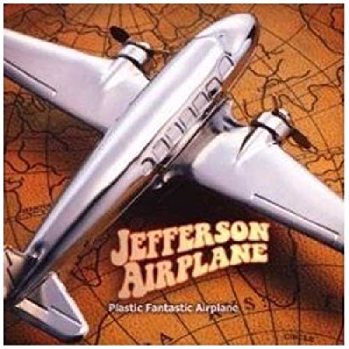 Jefferson Airplane/Plastic Fantastic Airplane