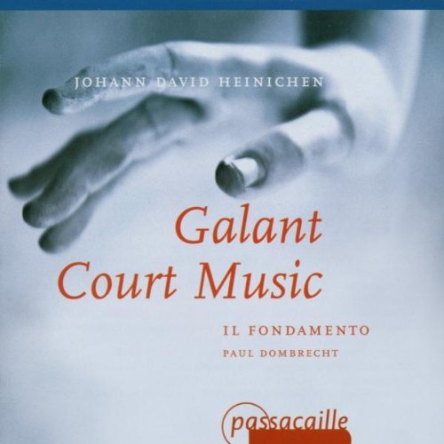J.D. Heinichen/Galant Court Music@Dombrecht*paul (Ob)@Dombrecht/Ii Fondamento
