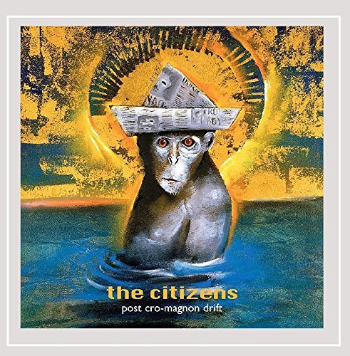 Citizens/Post Cro-Magnon Drift