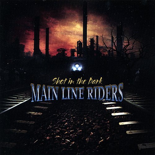 Main Line Riders/Shot In The Dark