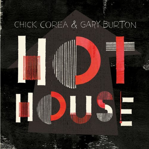 Gary & Chick Corea Burton/Hot House