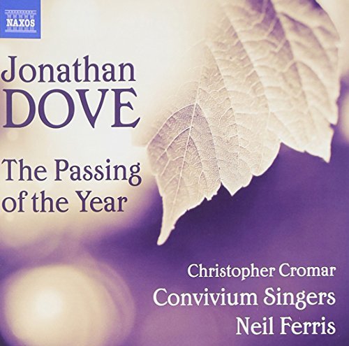 Jonathan Dove/Passing Of The Year@Convivium Singers/Cromar/Ferri