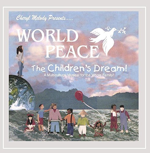 Cheryl Melody/World Peace-The Childrens Drea