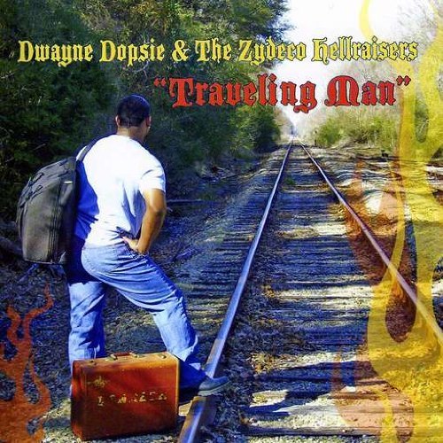 Dwayne Dopsie/Traveling Man