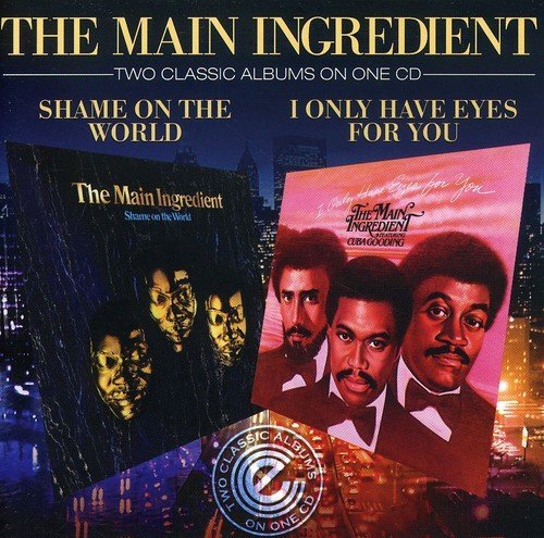 Main Ingredient/Shame On The World/I Only Have@Import-Gbr@2 Lp On 1 Cd