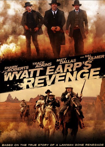 Wyatt Earp's Revenge Roberts Adkins Kilmer Aws Pg13 