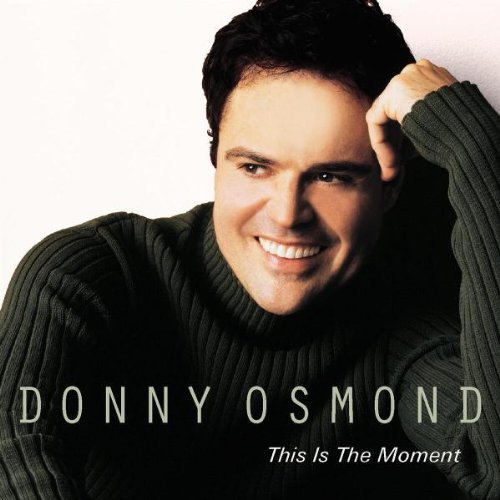 Donny Osmond/This Is The Moment@Feat. Williams/O'Donnell