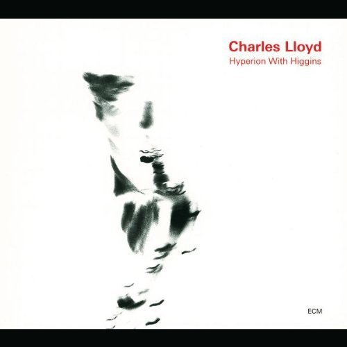 Charles Lloyd Hyperion With Higgins 