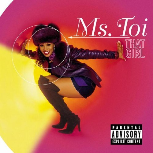 Ms. Toi/That Girl@Explicit Version