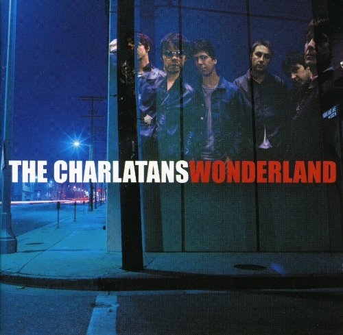 Charlatans U.K./Wonderland