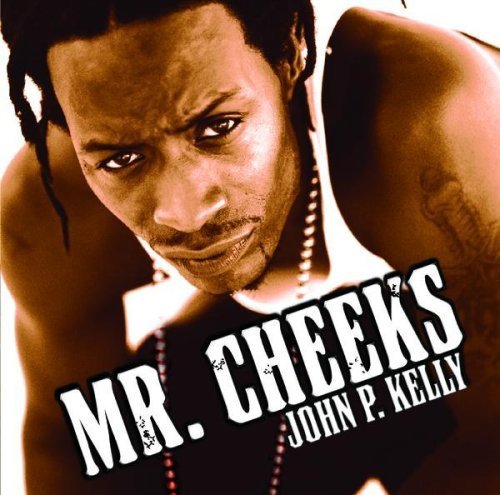 Mr. Cheeks/John P. Kelly@Clean Version