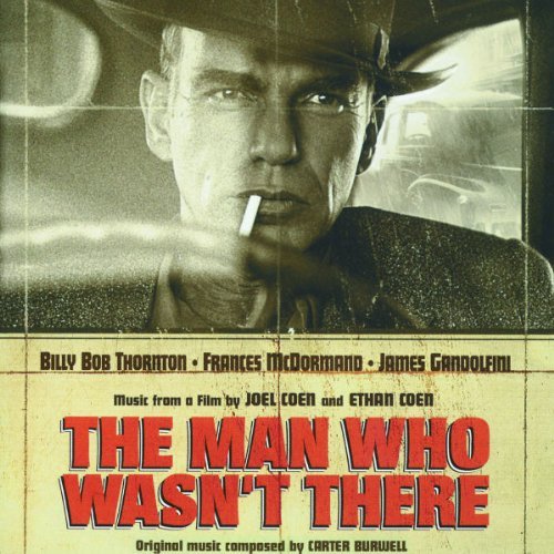 Man Who Wasn'T There/Score@Music By Carter Burwell