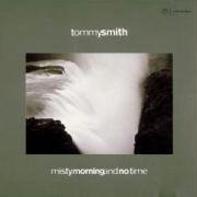 Tommy Smith Smith Misty Morning&no Time 