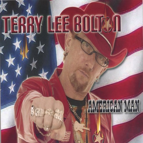 Terry Lee Bolton/American Man