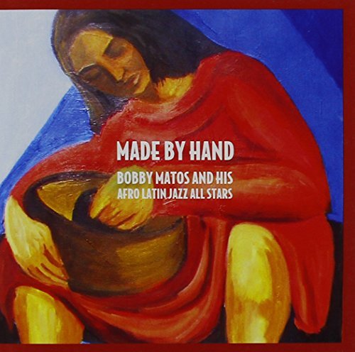 Bobby Matos/Made By Hand