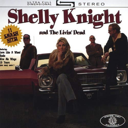 Shelly & Livin' Dead Knight/Shelly Knight & The Livin' Dea