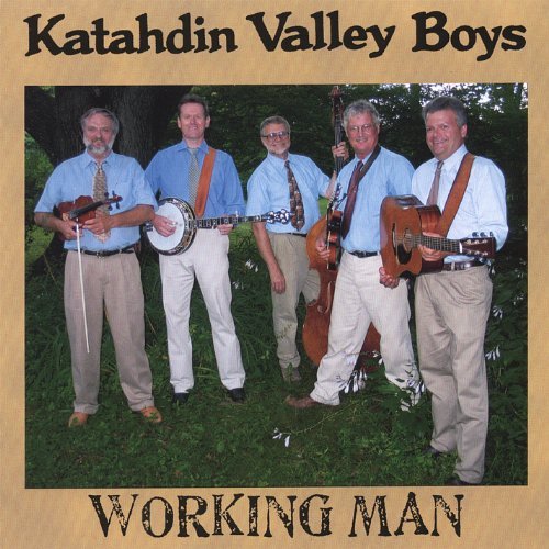 Katahdin Valley Boys/Working Man