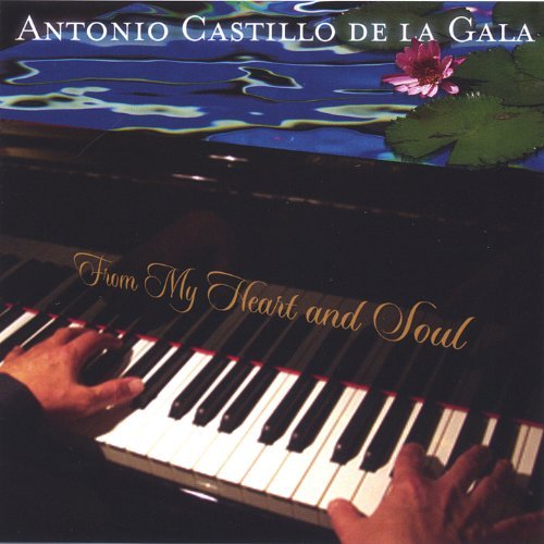Antonio De La Gala Castillo/From My Heart & Soul